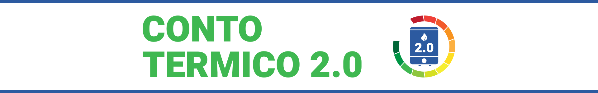 Incentivi conto termico 2.0 Incentivi conto termico 2.0